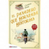 EL PANADERO QUE HORNEABA HISTORIAS