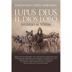 LUPUS DEUS, EL DIOS LOBO - REGRESO AL TOTEM