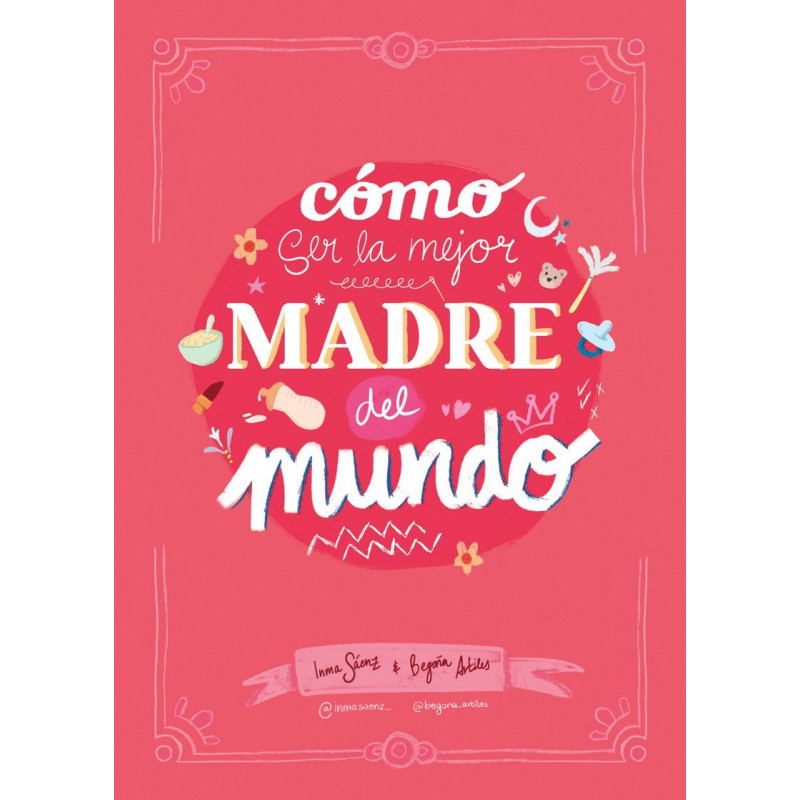 COMO SER LA MEJOR MADRE DEL MUNDO