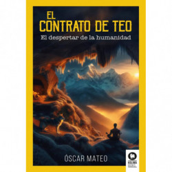 EL CONTRATO DE TEO - EL DESPERTAR DE LA HUMANIDAD