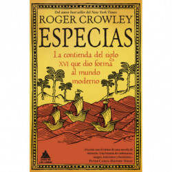 ESPECIAS - LA CONTIENDA DEL SIGLO XVI QUE DIO FORMA AL MUNDO MODERNO