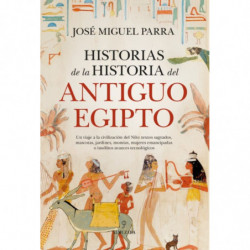 HISTORIAS DE LA HISTORIA DEL ANTIGUO EGIPTO