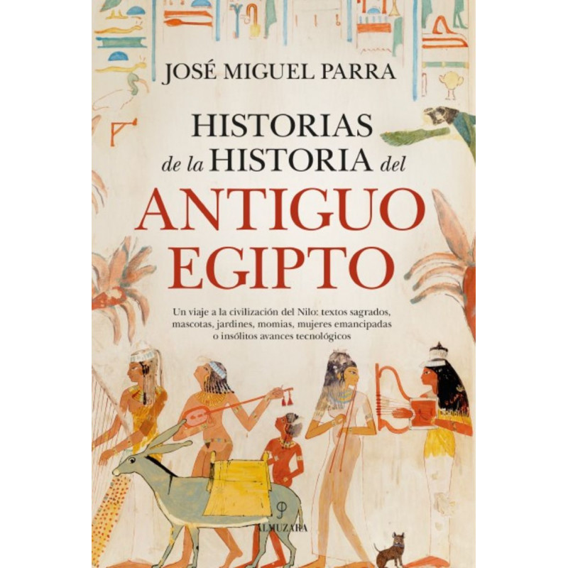 HISTORIAS DE LA HISTORIA DEL ANTIGUO EGIPTO