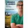 CURANDO EL MUNDO - DIARIO DE UN CIRUJANO NOMADA