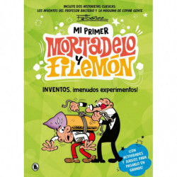 INVENTOS, ¡MENUDOS EXPERIMENTOS! (MI PRIMER MORTADELO Y FILEMON)