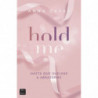 HOLD ME