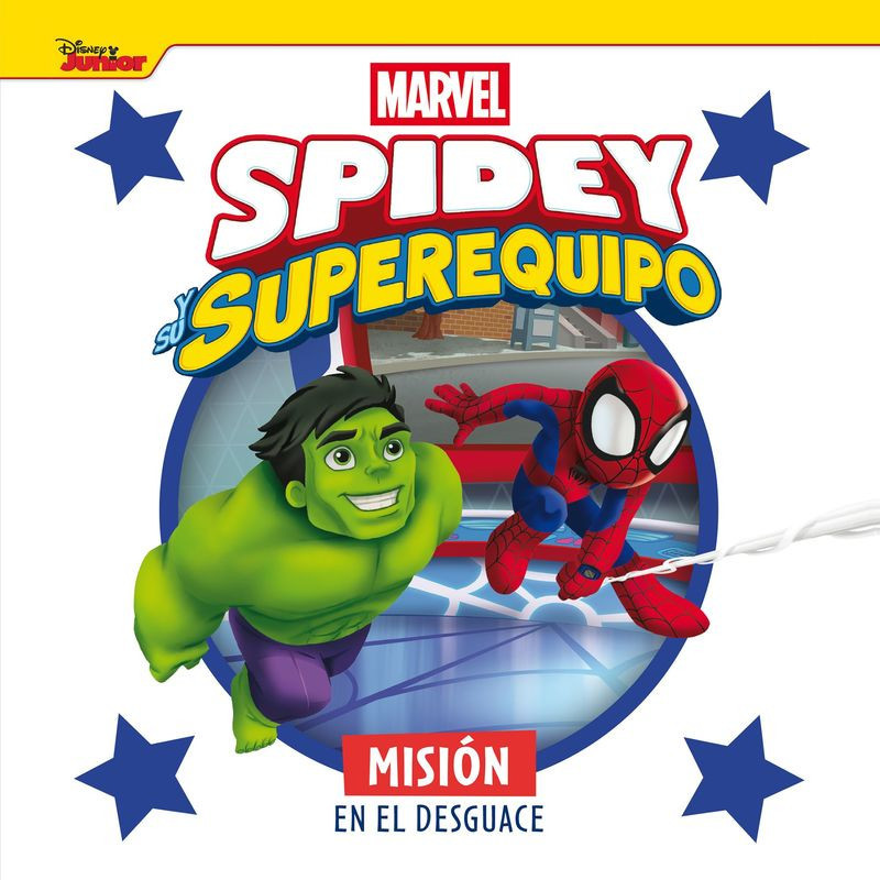 SPIDEY Y SU SUPEREQUIPO - MISION EN EL DESGUACE - CUENTO SPIDEY Y SU SUPEREQUIPO - MISION EN EL DESGUACE - CUENTO