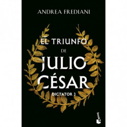 EL TRIUNFO DE JULIO CESAR (SERIE DICTATOR, 3)
