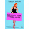 SEÑORA LO SERA TU PUTA MADRE