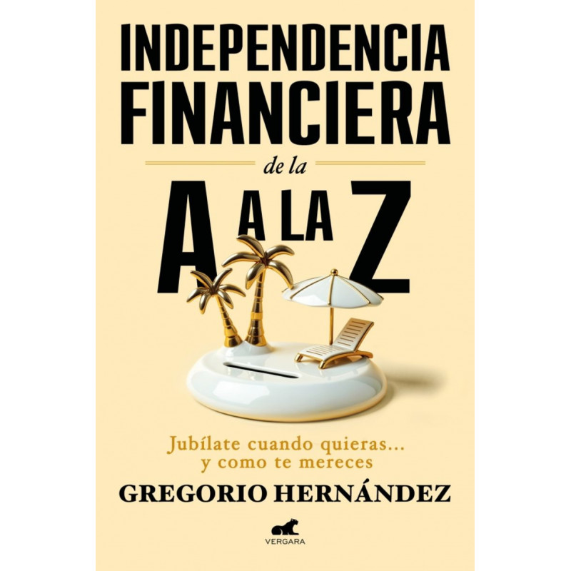INDEPENDENCIA FINANCIERA: DE LA A A LA Z