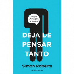 DEJA DE PENSAR TANTO