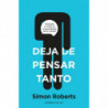 DEJA DE PENSAR TANTO