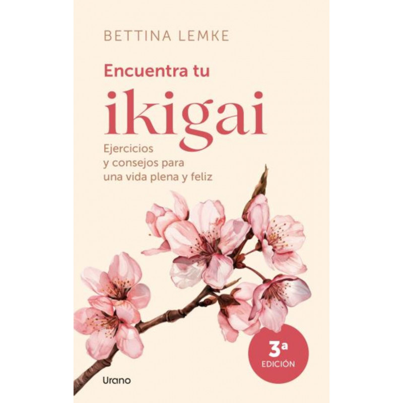 ENCUENTRA TU IKIGAI - EJERCICIOS Y CONSEJOS PARA UNA VIDA PLENA Y FELIZ ENCUENTRA TU IKIGAI - EJERCICIOS Y CONSEJOS PARA UNA VIDA PLENA Y FELIZ