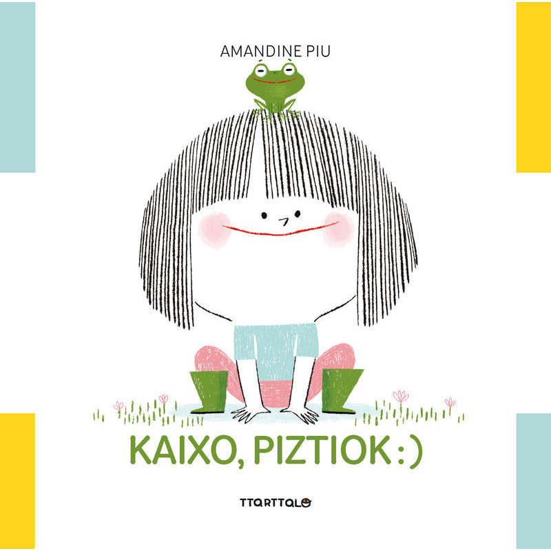 KAIXO, PIZTIOK! KAIXO, PIZTIOK!