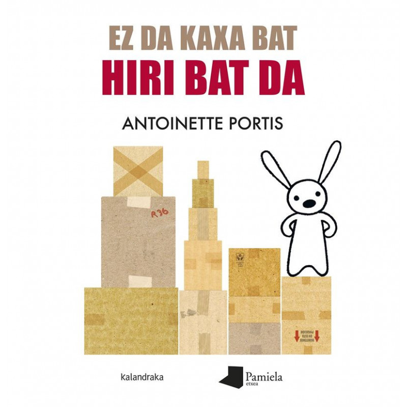 EZ DA KAXA BAT HIRI BAT DA