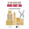 EZ DA KAXA BAT HIRI BAT DA
