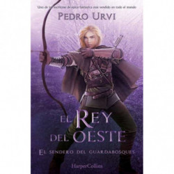 EL REY DEL OESTE (EL SENDERO DEL GUARDABOSQUES 7)