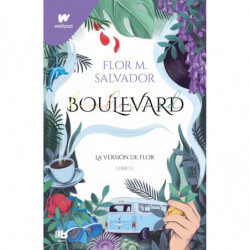 BOULEVARD 1 - LA VERSION DE FLOR (ED. REVISADA POR LA AUTORA)