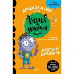 APERITIVOS EXPLOSIVOS - (APRENDER A LEER EN LA ESCUELA DE MONSTRUOS 19)