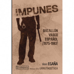 IMPUNES - BATALLON VASCO ESPAÑOL (1975-1983)