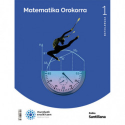 BATX 1 - MATEMATIKA OROKORRAK - MUNDUAK ERAIKITZEN