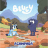 BLUEY - ACAMPADA