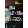 UNA MENTIRA PELIGROSA