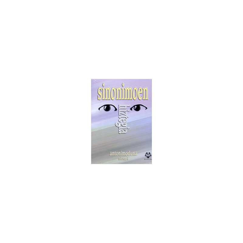 ADOREZ 8 - SINONIMOEN HIZTEGIA ANTONIMODUNA