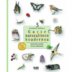 NATURA GURE ETXE ONDOAN - GAZTE NATURALISTEN KOADERNOA