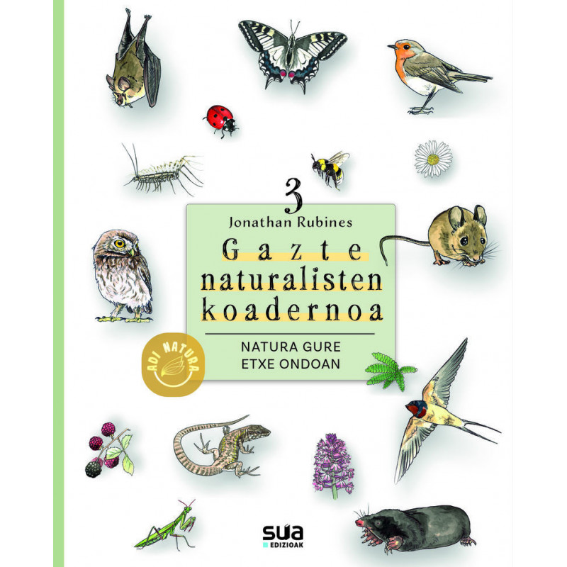 NATURA GURE ETXE ONDOAN - GAZTE NATURALISTEN KOADERNOA
