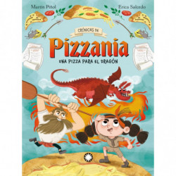 CRONICAS DE PIZZANIA - UNA PIZZA PARA EL DRAGON