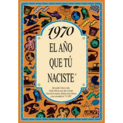 1970 EL AÑO QUE TU NACISTE