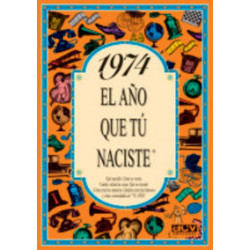 1974 EL AÑO QUE TU NACISTE