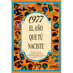 1977 EL AÑO QUE TU NACISTE