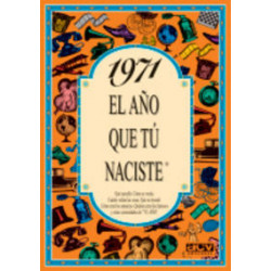 1971 EL AÑO QUE TU NACISTE
