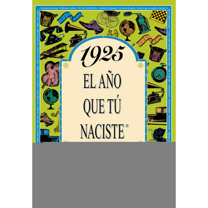 1925 EL AÑO QUE TU NACISTE