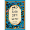 1931 EL AÑO QUE TU NACISTE