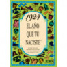 1924 EL AÑO QUE TU NACISTE