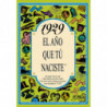 1929 EL AÑO QUE TU NACISTE