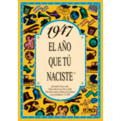 1947 EL AÑO QUE TU NACISTE