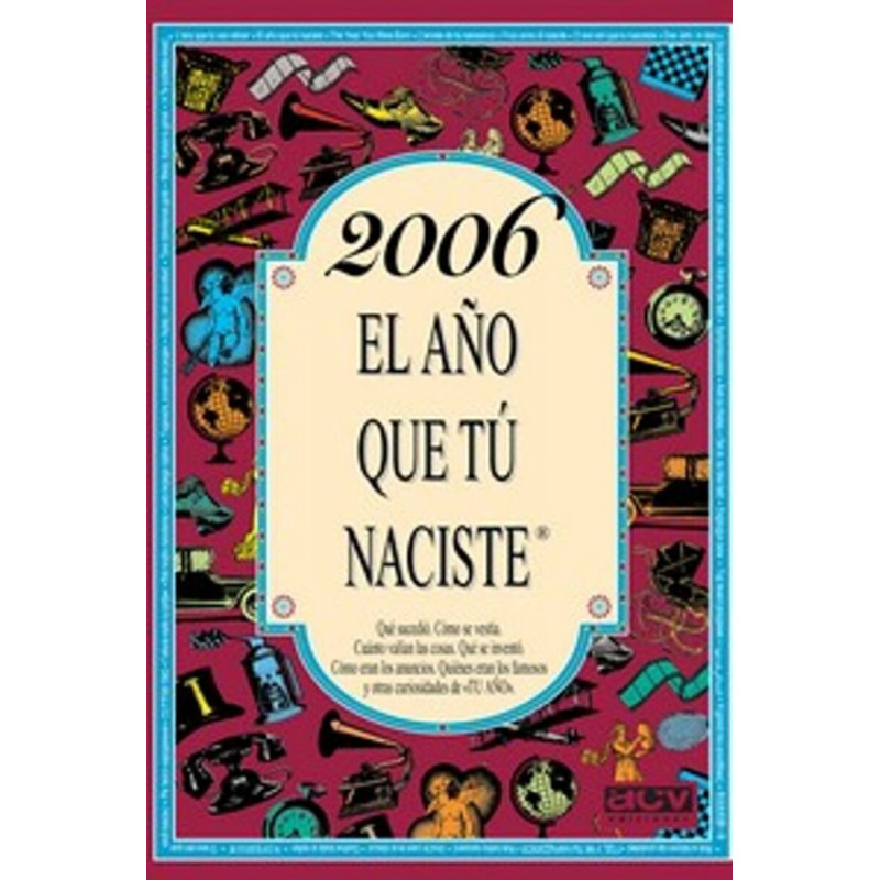 2006 EL AÑO QUE TU NACISTE