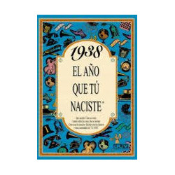 1938 EL AÑO QUE TU NACISTE