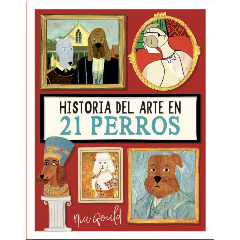 HISTORIA DEL ARTE EN 21 PERROS