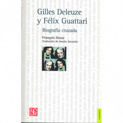 GILLES DELEUZE Y FELIX GUATTARI - BIOGRAFIA CRUZADA