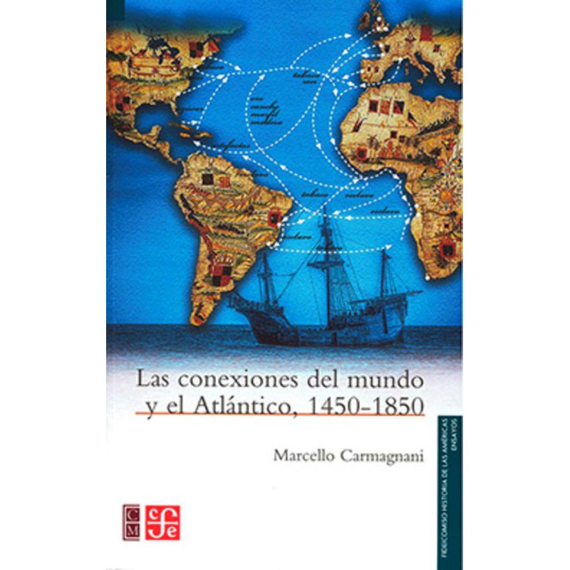 LAS CONEXIONES DEL MUNDO Y EL ATLANTICO, 1450-1850