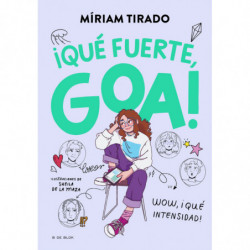 ME LLAMO GOA 2 - ¡QUE FUERTE, GOA!
