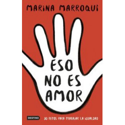 ESO NO ES AMOR - COMO EDUCAR EN LA IGUALDAD