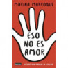 ESO NO ES AMOR - COMO EDUCAR EN LA IGUALDAD