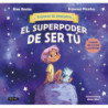 EL SUPERPODER DE SER TU - UNIVERSO DE EMOCIONES