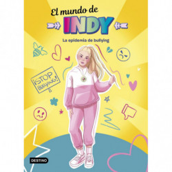 EL MUNDO DE INDY 1 - LA EPIDEMIA DE BULLYING